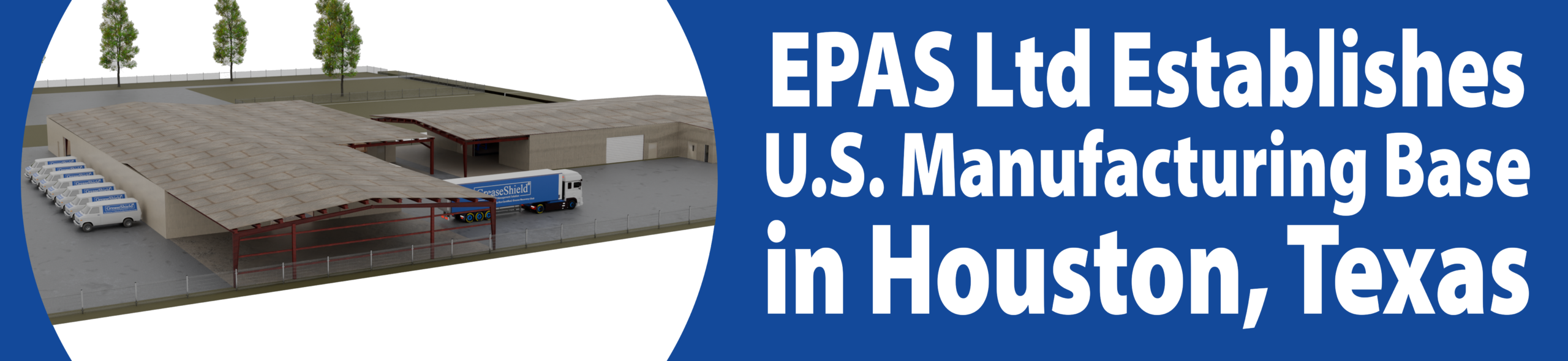 EPAS Ltd Establishes U.S. Manufacturing Base in Houston, Texas