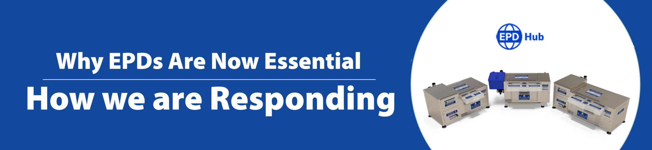 From Insight to Evidence: Why EPDs Are Now Essential and How EPAS Is Responding